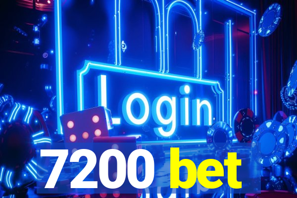 7200 bet